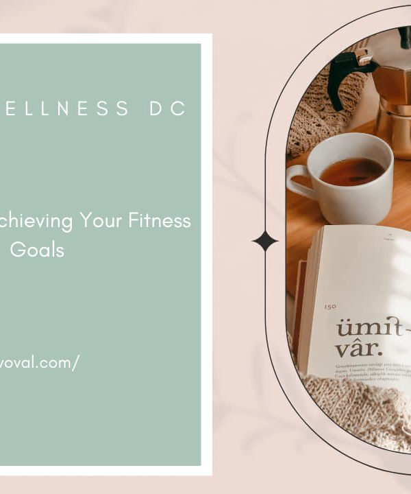 Dreams Wellness DC: The Key to Achieving Your Fitness Goals
